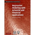 Regression Modeling with Actuarial and Financial Applications - Paperback