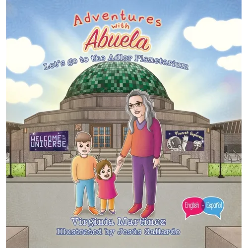 Adventures with Abuela: Let's go to the Adler Planetarium - Hardcover