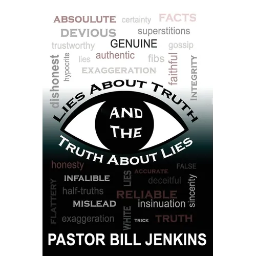 Lies About Truth and the Truth About Lies - Paperback