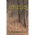Lost&Found in Quail Land - Hardcover