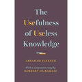 The Usefulness of Useless Knowledge - Hardcover