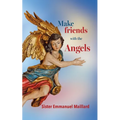 Make Friends With the Angels - Paperback