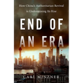 End of an Era: How China's Authoritarian Revival Is Undermining Its Rise - Hardcover