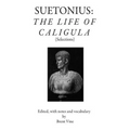 Suetonius: The Life of Caligula (Selections) - Paperback