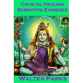 Crystal Healing Scientific Evidence - Paperback