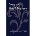 Versing the Mystery: Poems - Paperback