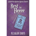 Rest In Fleece: A Knitorious Murder Mystery Book 8 - Paperback