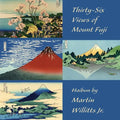 Thirty-Six Views of Mount Fuji: Haibun - Paperback