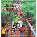 On The Right Path: Book Two - Hardcover