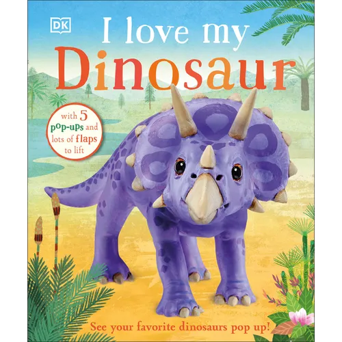 I Love My Dinosaur - Board Book