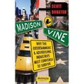 Madison and Vine: Why the Entertainment and Advertising Industries Must Converge to Survive - Paperback
