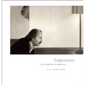 Trajectories: A Half-Century of Portraits - Hardcover