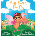 Miss Buzzz, the Fly - Hardcover