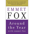 Around the Year with Emmet Fox: A Book of Daily Readings - Paperback