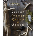 Sticks, Stones, Roots & Bones: Hoodoo, Mojo & Conjuring with Herbs - Paperback