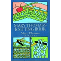 Mary Thomas's Knitting Book - Paperback
