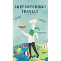 Chefboyprince Travels - Hardcover