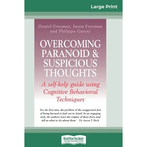 Overcoming Paranoid & Suspicious Thoughts (16pt Large Print Edition) - Paperback