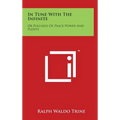 In Tune with the Infinite: Or Fullness of Peace Power and Plenty - Hardcover