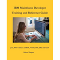 IBM Mainframe Developer Training and Reference Guide - Hardcover