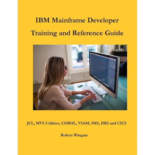 IBM Mainframe Developer Training and Reference Guide - Hardcover