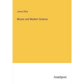 Moses and Modern Science - Paperback