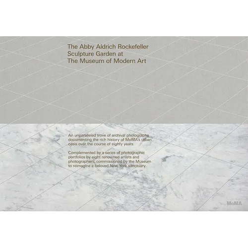 Oasis in the City: The Abby Aldrich Rockefeller Sculpture Garden at the Museum of Modern Art - Hardcover