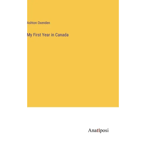 My First Year in Canada - Hardcover