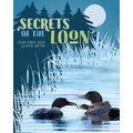 Secrets of the Loon - Hardcover