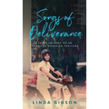 Songs of Deliverance, Faith Journey of an American Nurse in Thailand - Hardcover