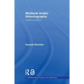 Medieval Arabic Historiography: Authors as Actors - Paperback