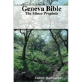 Geneva Bible: The Minor Prophets - Paperback