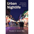 Urban Nightlife: Entertaining Race, Class, and Culture in Public Space - Paperback