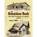 The Bungalow Book: Floor Plans and Photos of 112 Houses, 1910 - Paperback