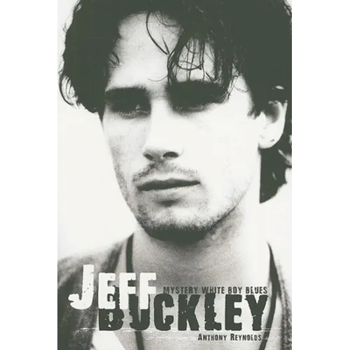 Jeff Buckley: Mystery White Boy Blues - Paperback