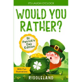 It's Laugh O'Clock - Would You Rather? St Patrick's Day Edition: A Hilarious and Interactive Question Book for Boys and Girls - Hilarious Gift for Kid - Paperback