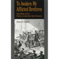To Awaken My Afflicted Brethren: David Walker and the Problem of Antebellum Slave Resistance - Paperback