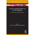 Talent Management in Latin America: Pressing Issues and Best Practices - Paperback