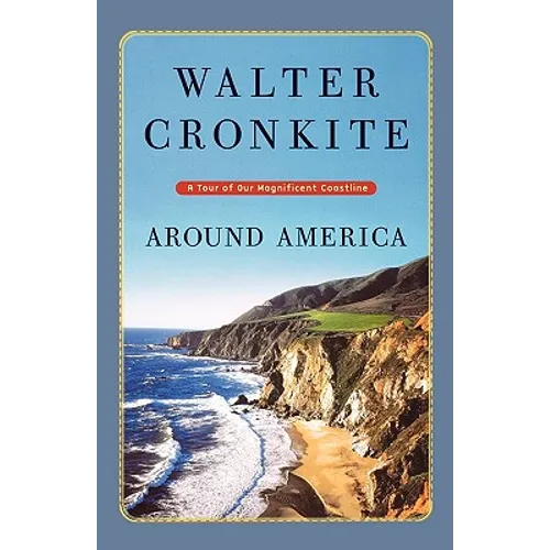 Around America: A Tour of Our Magnificent Coastline - Paperback