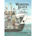 Working Boats: An Inside Look at Ten Amazing Watercraft - Hardcover