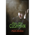 Dear Miss Cushman - Paperback