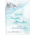 Gentle Thoughts After Loss - Hardcover