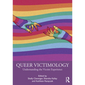 Queer Victimology: Understanding the Victim Experience - Paperback