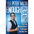 Enough Already!: Clearing Mental Clutter to Become the Best You - Paperback