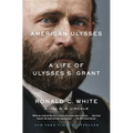 American Ulysses: A Life of Ulysses S. Grant - Paperback