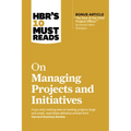 Hbr's 10 Must Reads on Managing Projects and Initiatives (with Bonus Article the Rise of the Chief Project Officer by Antonio Nieto-Rodriguez) - Paperback