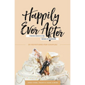 Happily Ever After: Finding Grace in the Messes of Marriage - Paperback