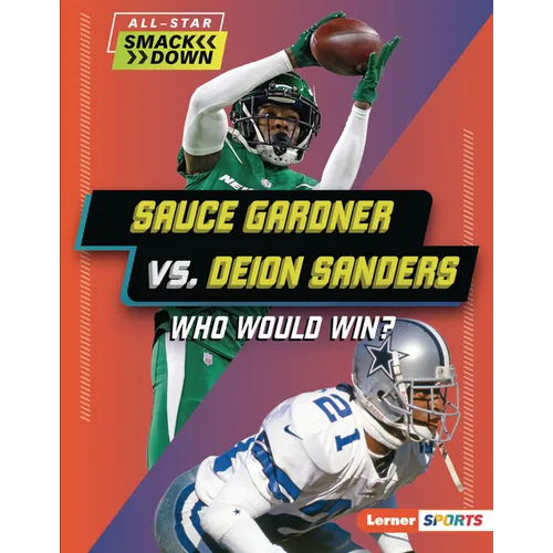 Sauce Gardner vs. Deion Sanders: Who Would Win? - Library Binding