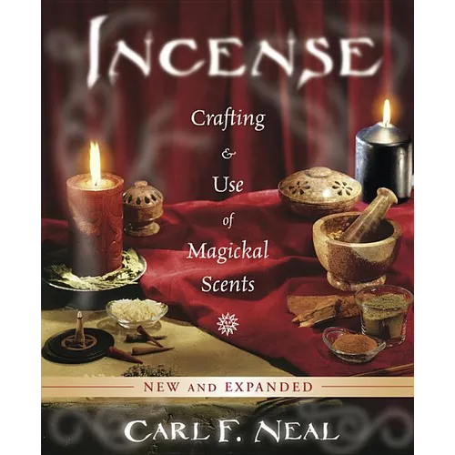 Incense: Crafting & Use of Magickal Scents - Paperback