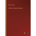 A Plea for Peasant Proprietors - Paperback